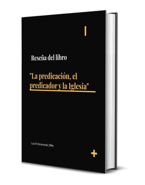 Reseña La predicación, el predicador y la Iglesia