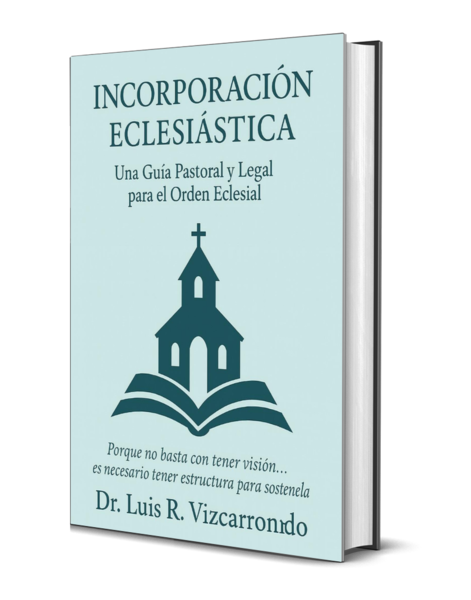 Digital - Incorporación Eclesiástica: Una Guía Pastoral y Legal para el Orden Eclesial
