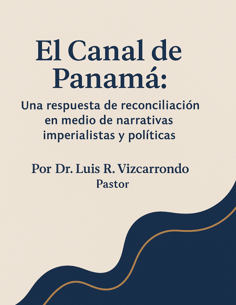 El Canal de Panamá Una respuesta de reconciliación en medio de narrativas políticas