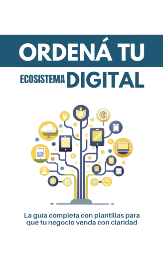Ordena tu ecosistema digital