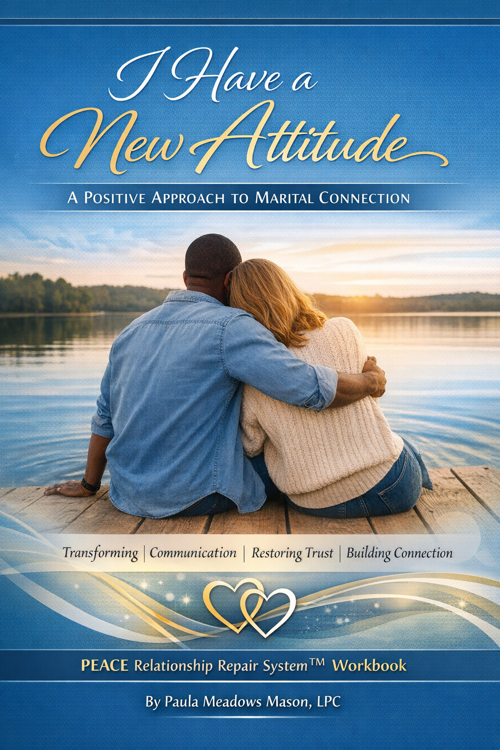 I Have a New Attitude PEACE Communication Workbook