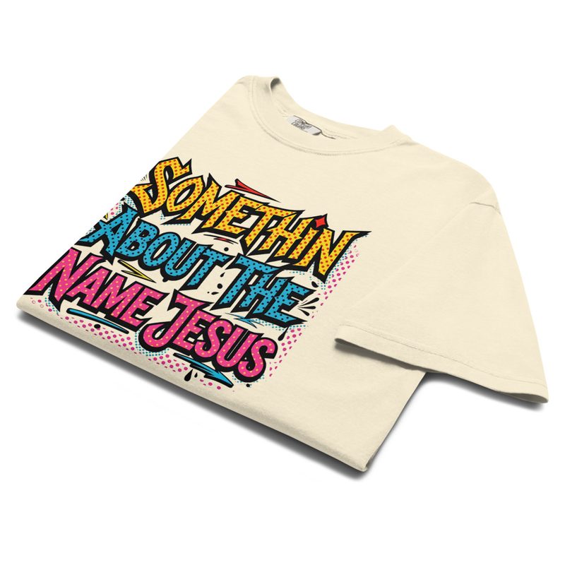 Somethin About The Name Jesus Tee