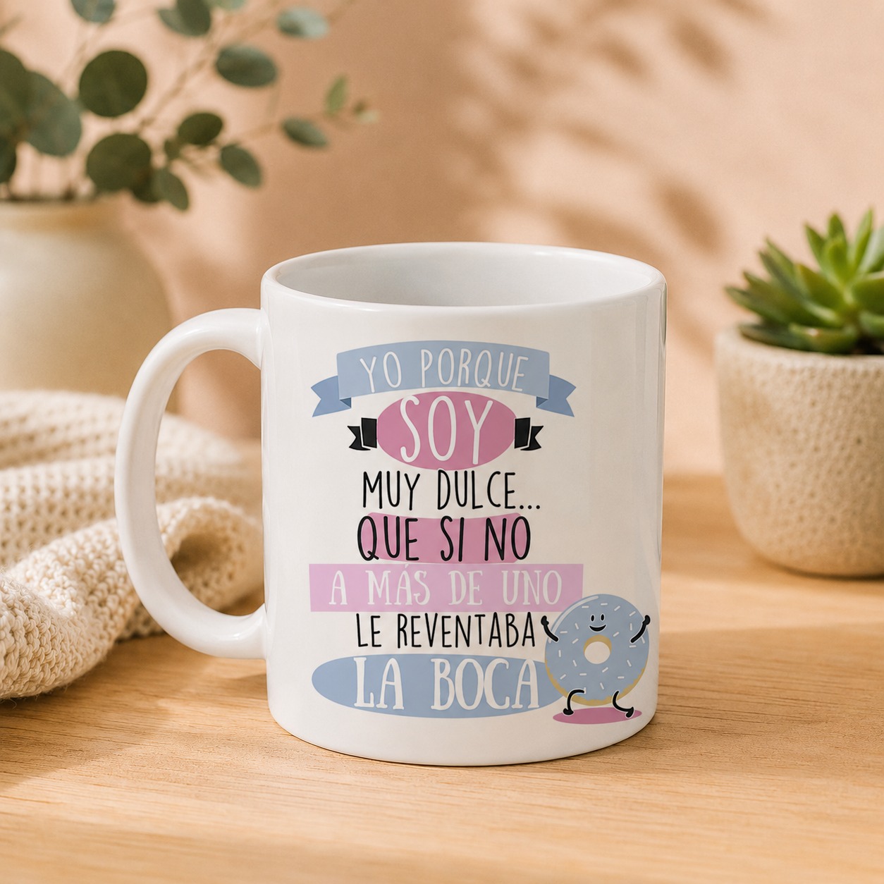 Taza Humor "Soy Muy Dulce"