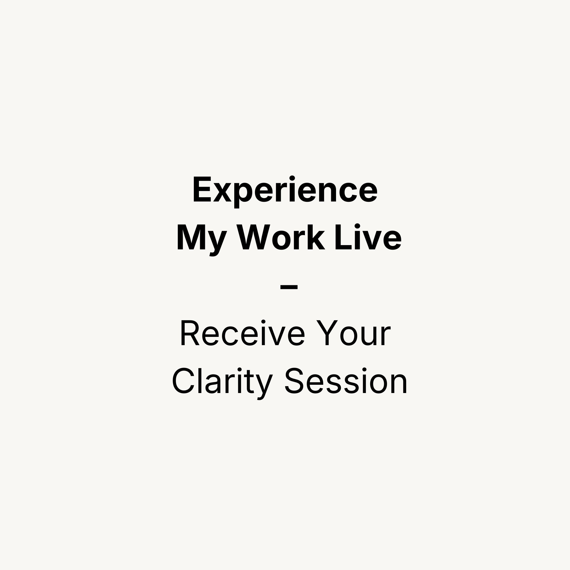 Clarity Session