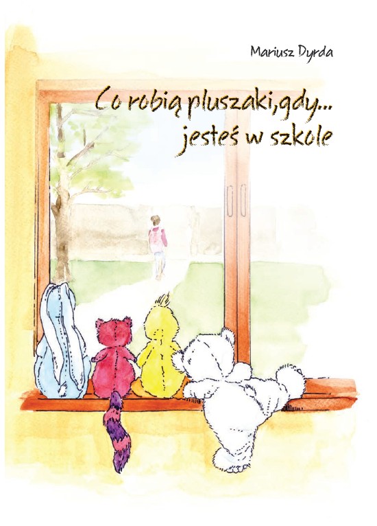 Co robią pluszaki gdy... jesteś w szkole