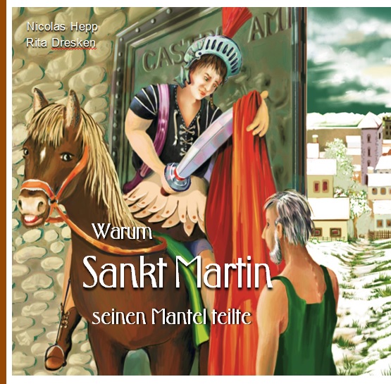Warum Sankt Martin seinen Mantel teilte 