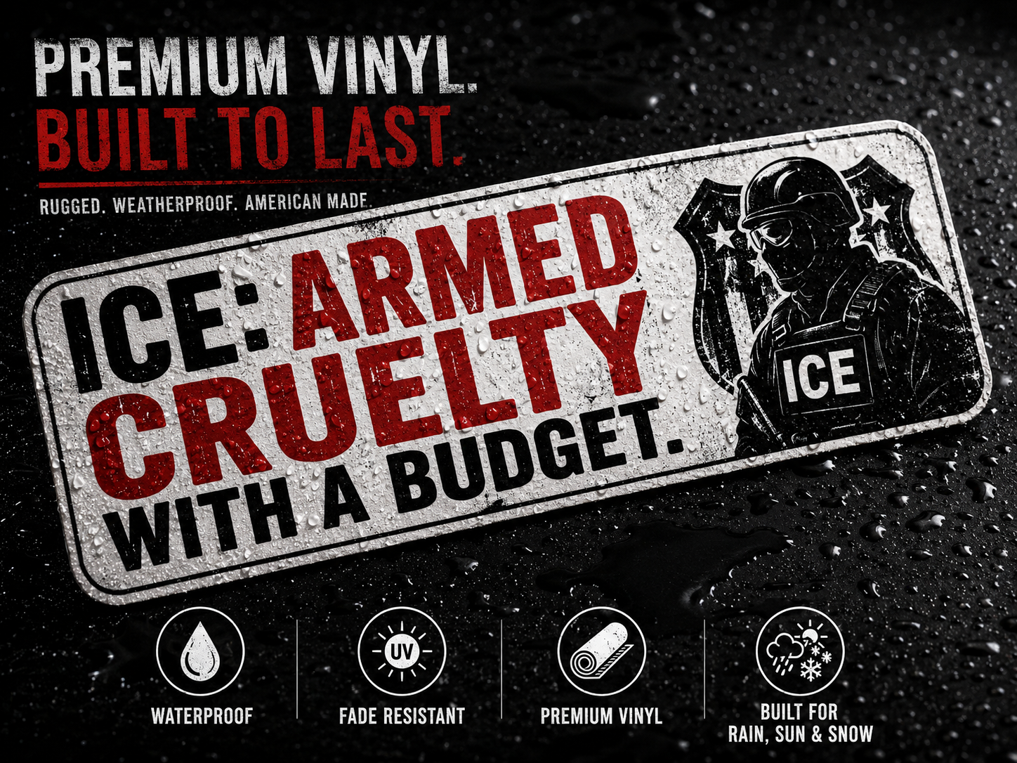 ICE: Armed Cruelty Vinyl Sticker