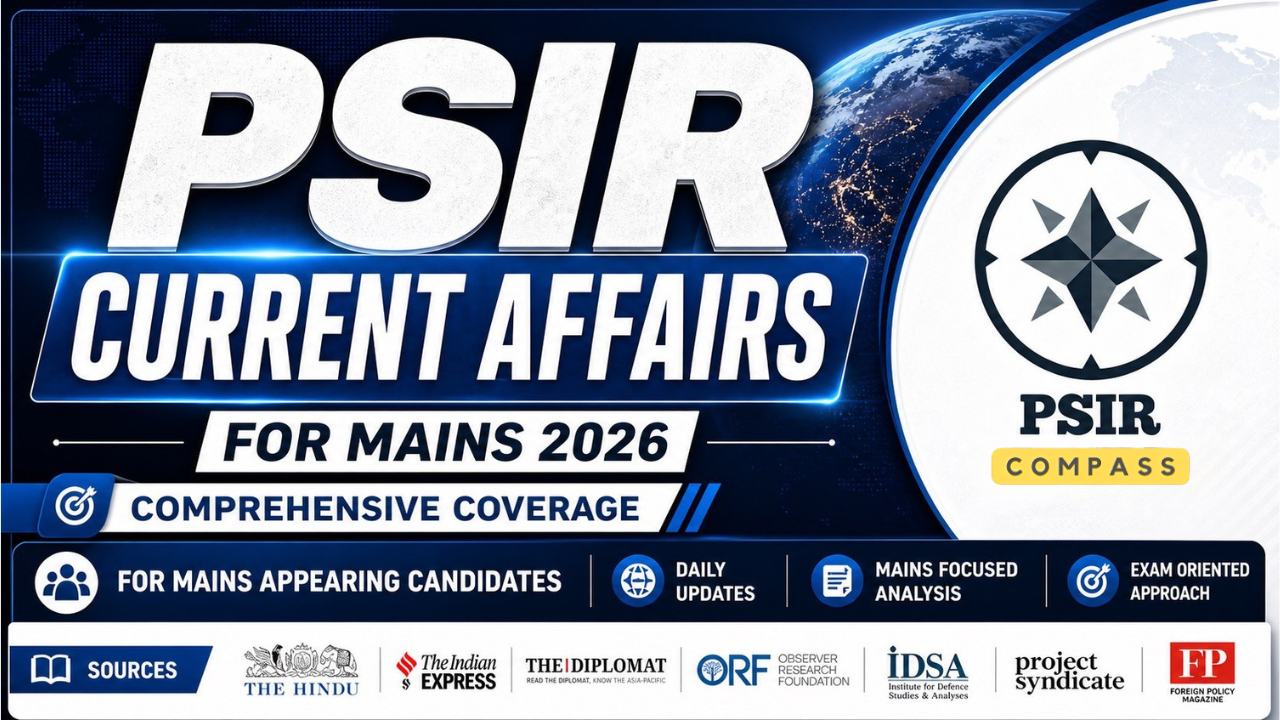 PSIR Current Affairs Course (Mains 2026)