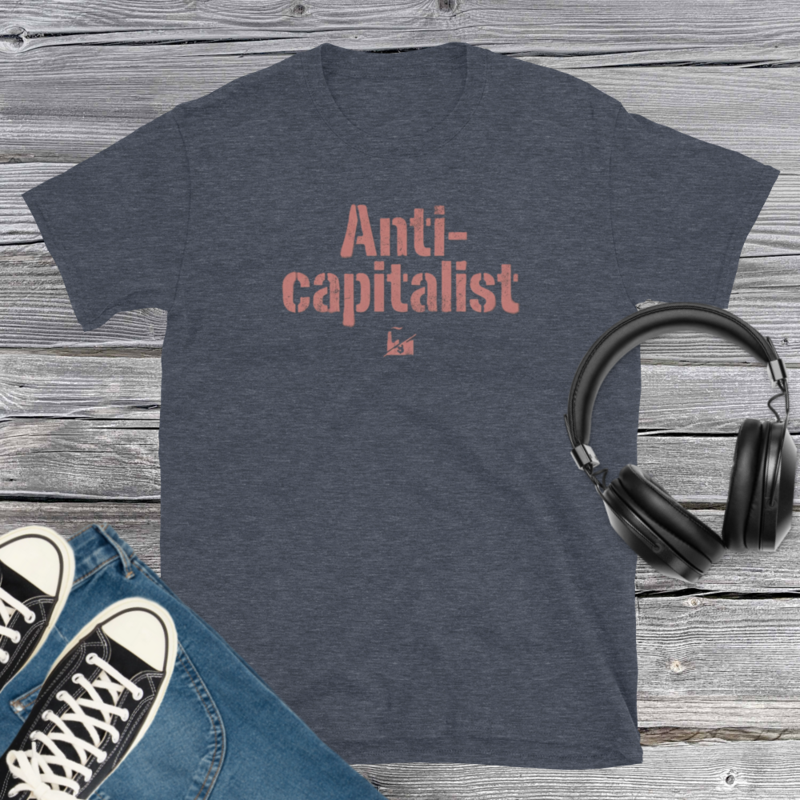 Anti Capitalist T-Shirt