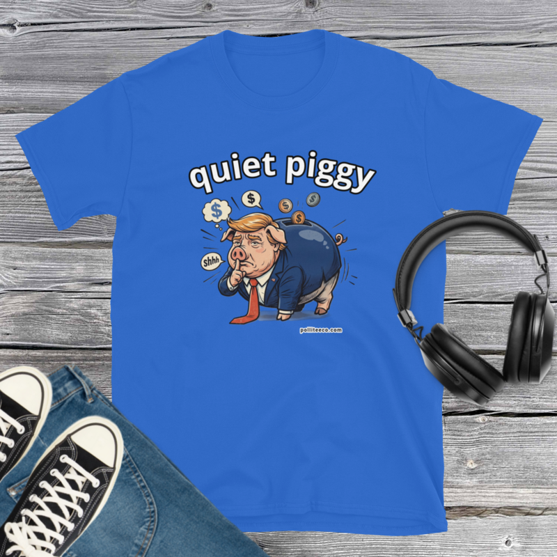 Trump Quiet Piggy T-Shirt
