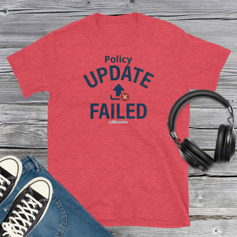 Policy Update Failed T-Shirt