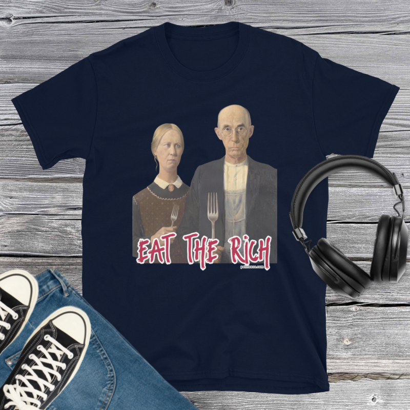 Eat the Rich Desperate Farmers Short-Sleeve T-Shirt