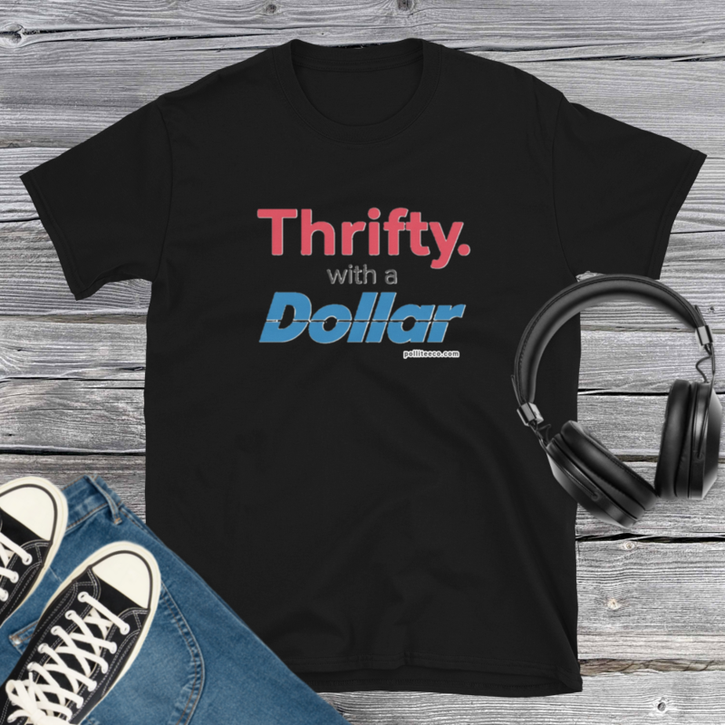 Thrifty with Dollars T-Shirt