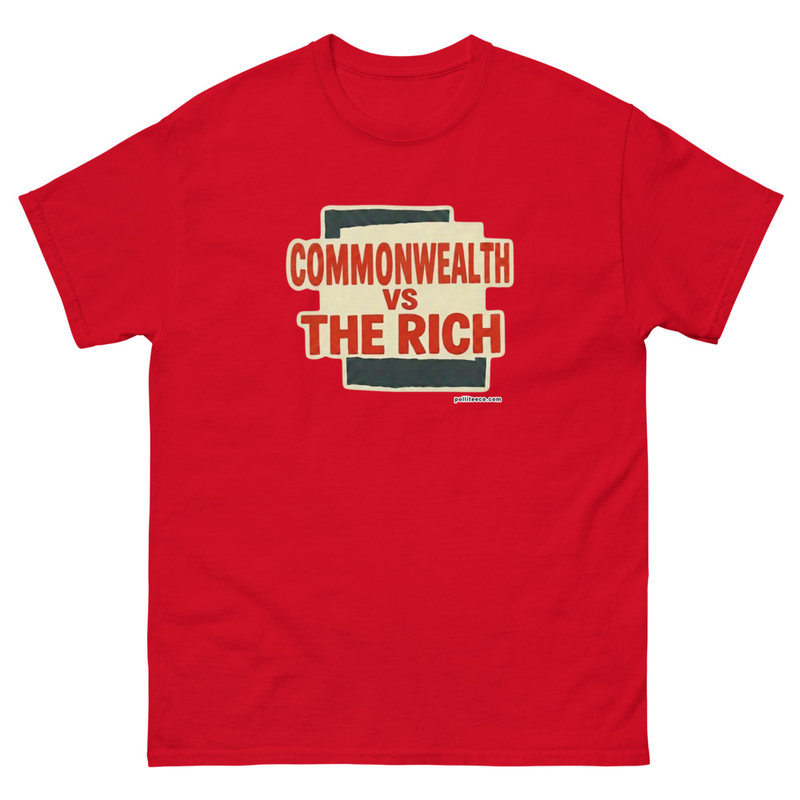 CommonWealth vs The Rich Unisex classic tee