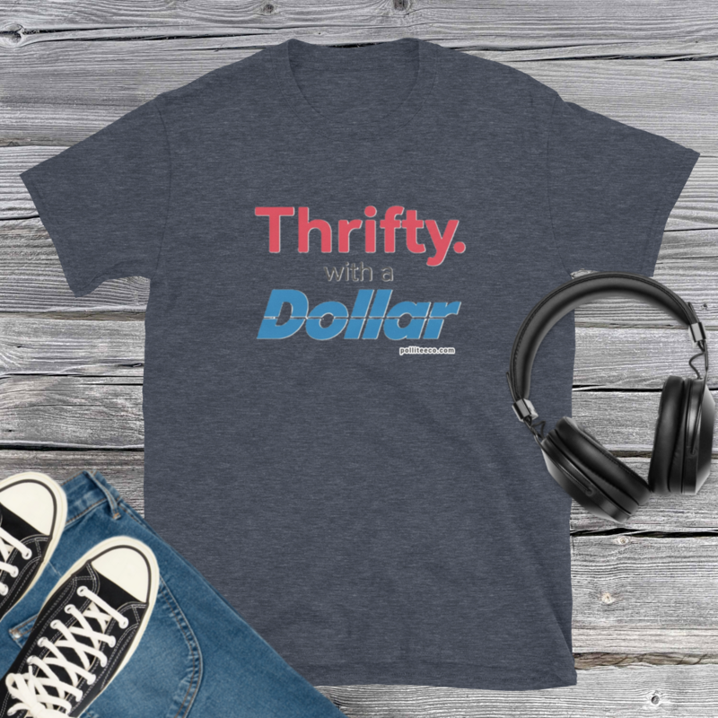 Thrifty with Dollars T-Shirt