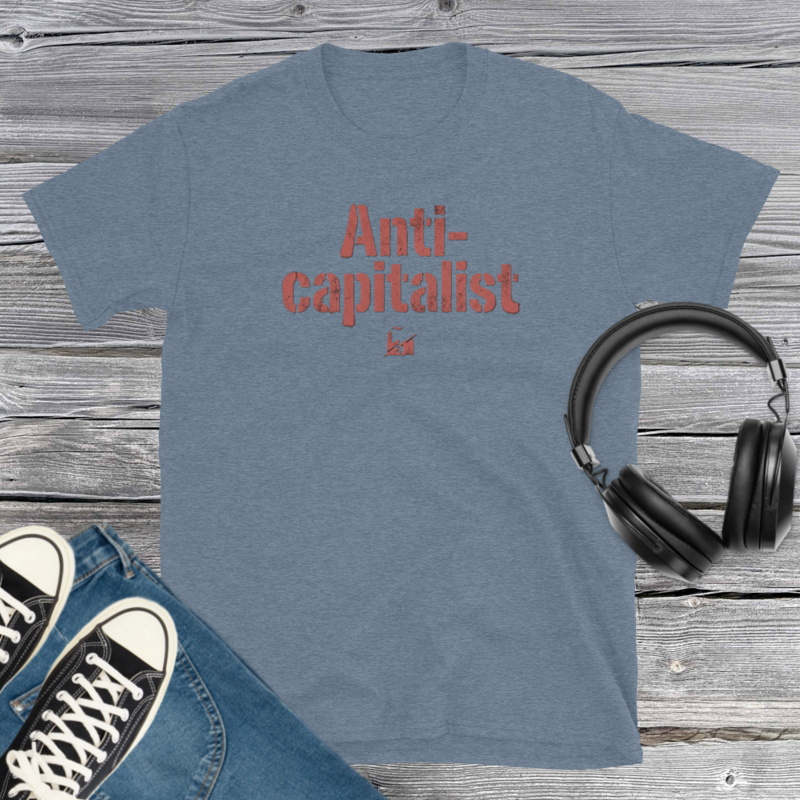Anti Capitalist T-Shirt