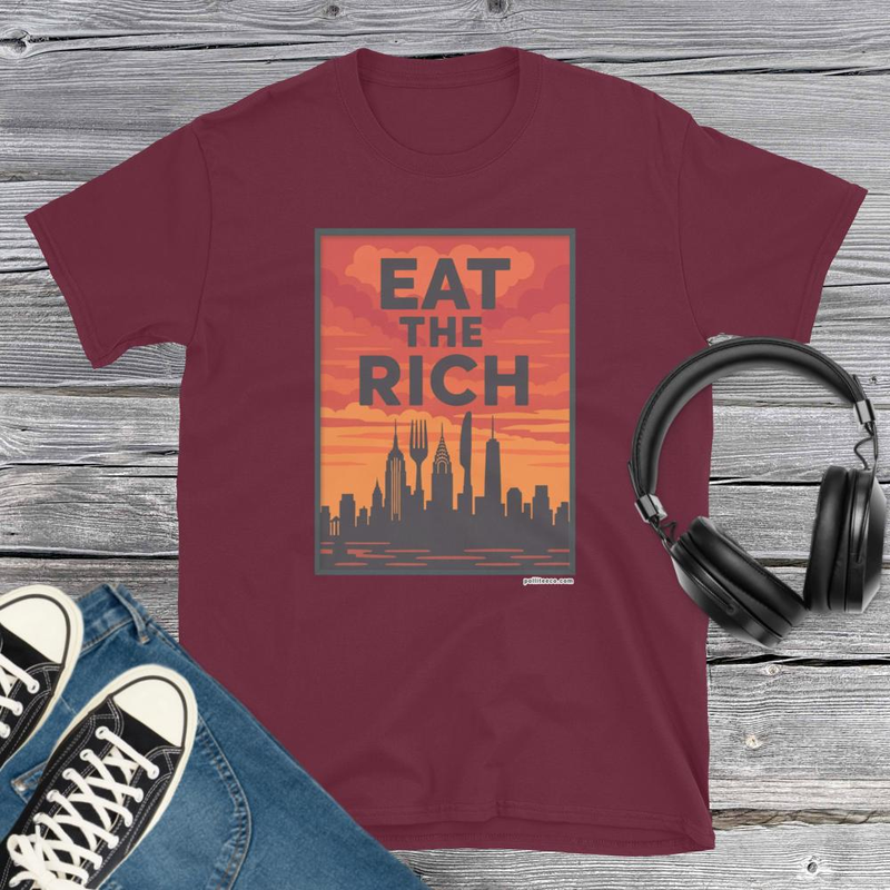 City of Famine Eat the Rich T-Shirt