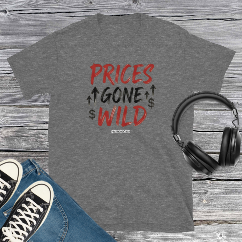 Prices Gone Wild T-Shirt
