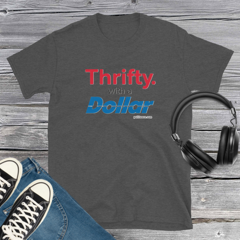 Thrifty with Dollars T-Shirt