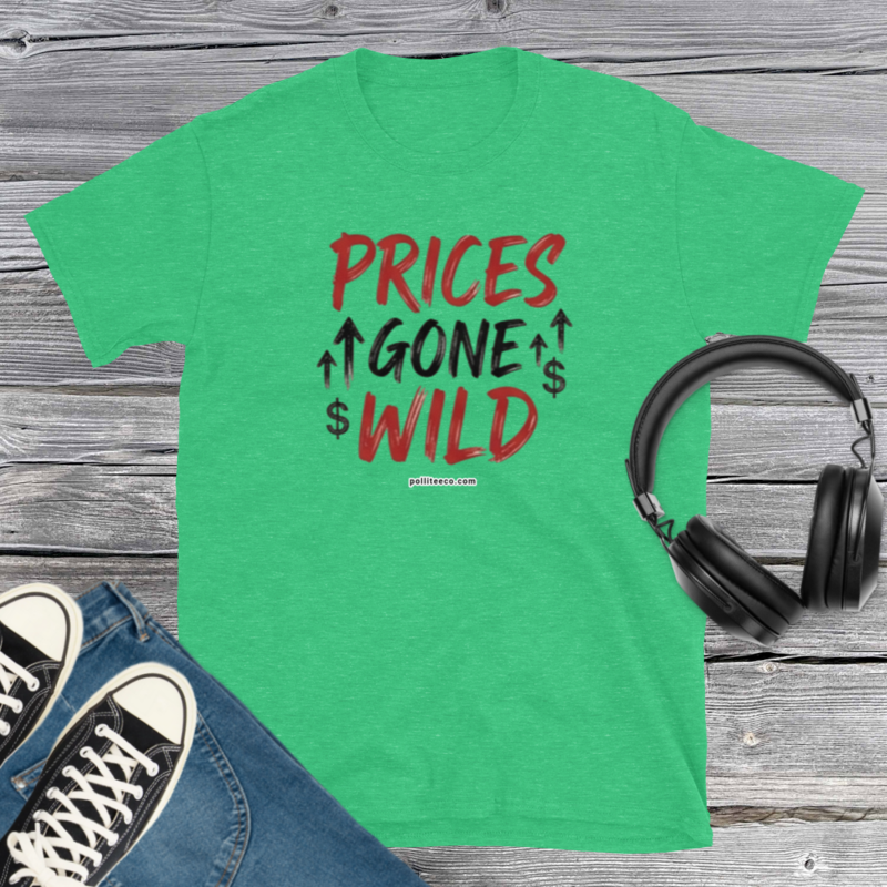 Prices Gone Wild T-Shirt