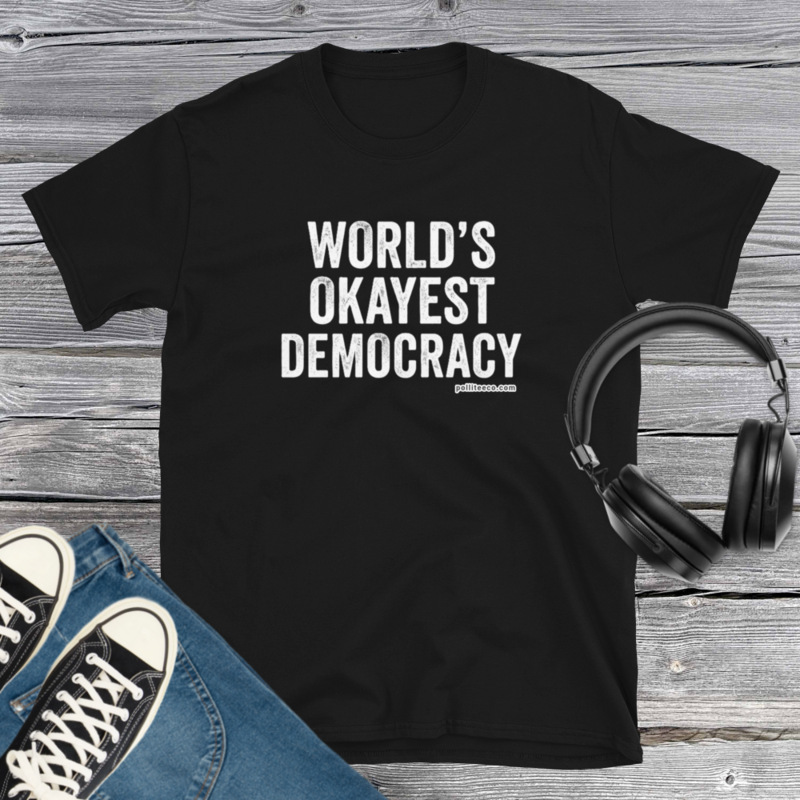 World's Okayest Democracy T-Shirt