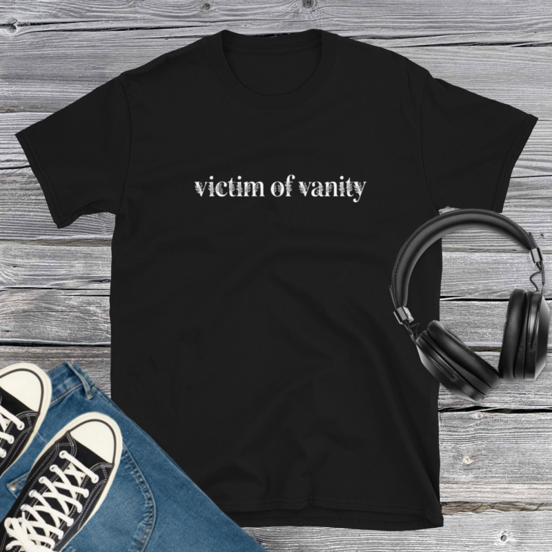 Victim of Vanity T-Shirt