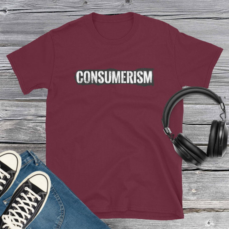 Consumerism T-Shirt