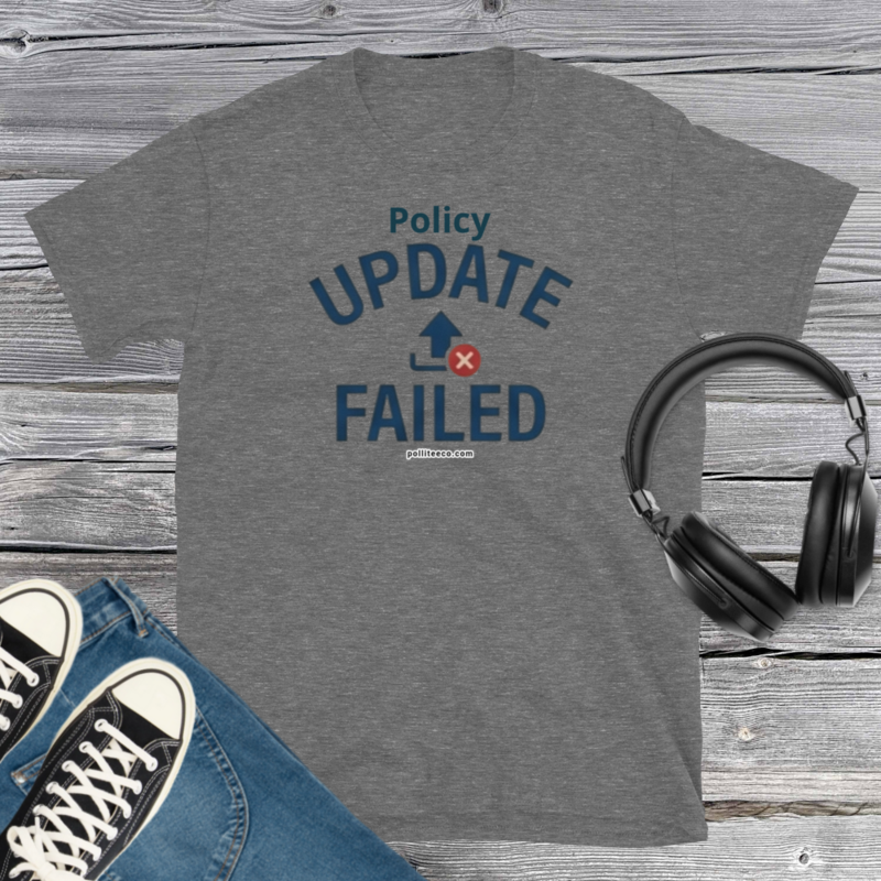 Policy Update Failed T-Shirt