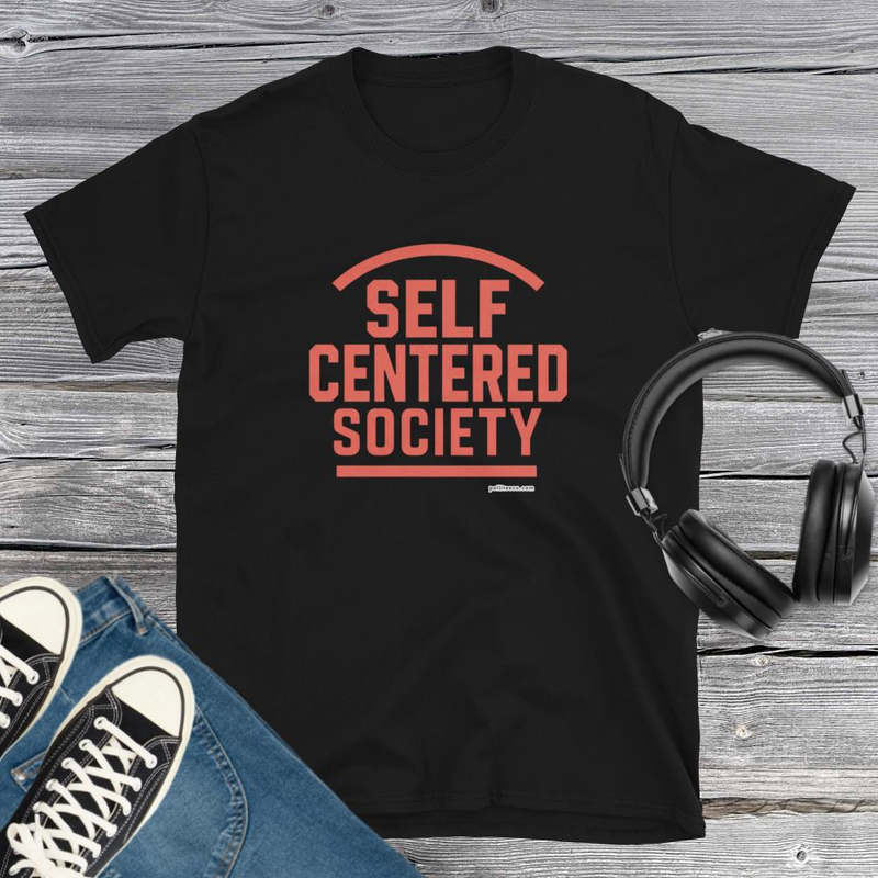 Self Centered Society T-Shirt