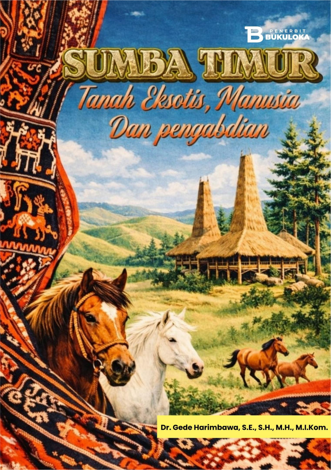 Sumba Timur: Tanah Eksotis, Manusia, dan Pengabdian