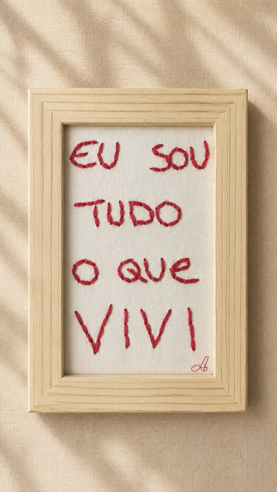 Tableau brodé 'Eu sou tudo o que vivi'