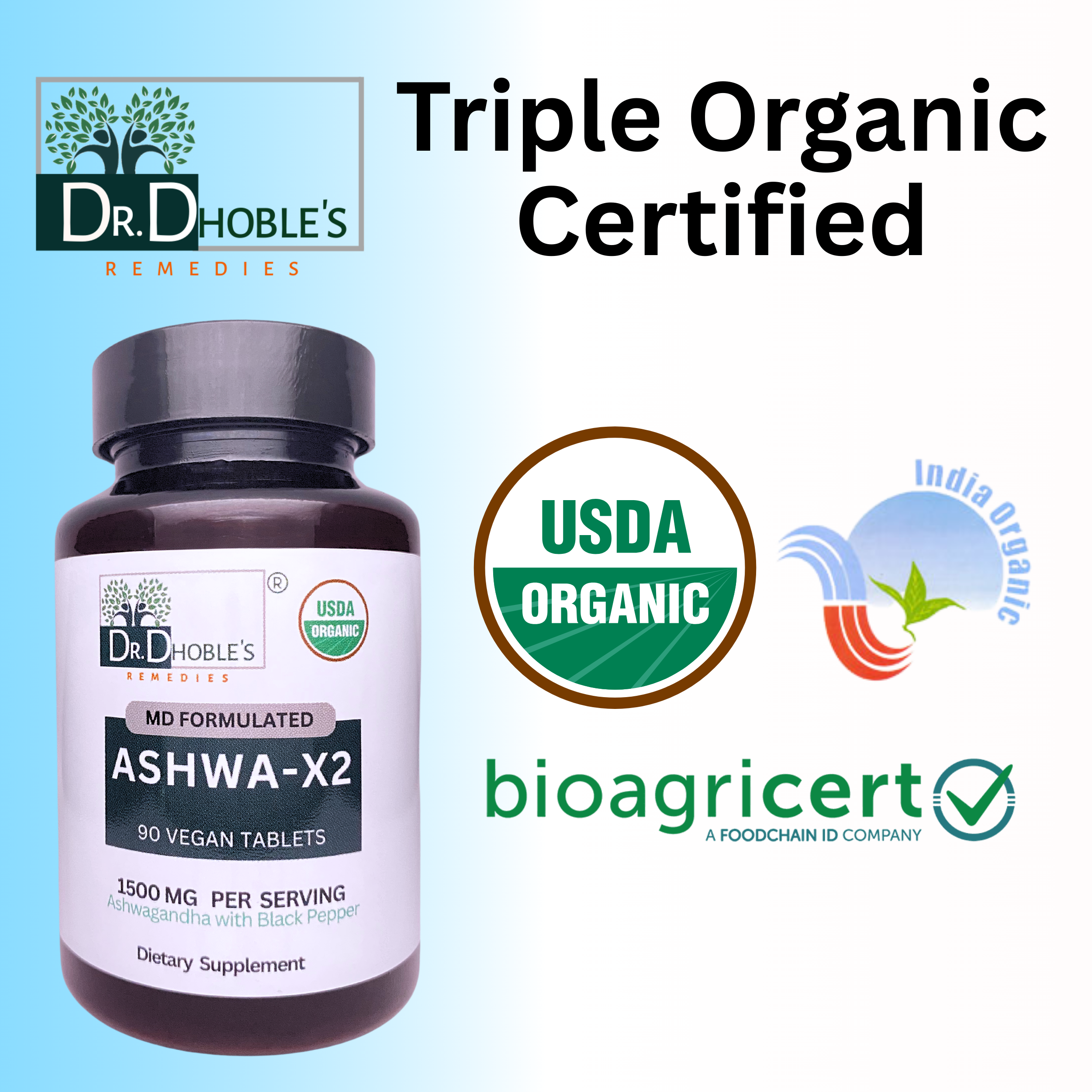 Dr. Dhoble's Remedies Ashwa X2, Dr. Formulated Ashwagandha Uniquely Made Vegan Tablets with Nature's Glue (Gum Acacia) & Black Pepper to Increase Bioavailability, 1500mg, No Extract, USDA Organic