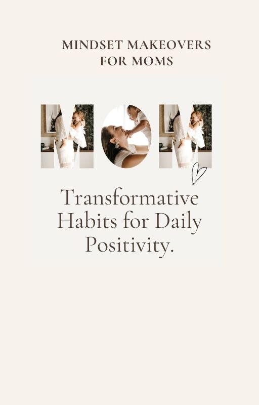 Mindset Makeover for Moms