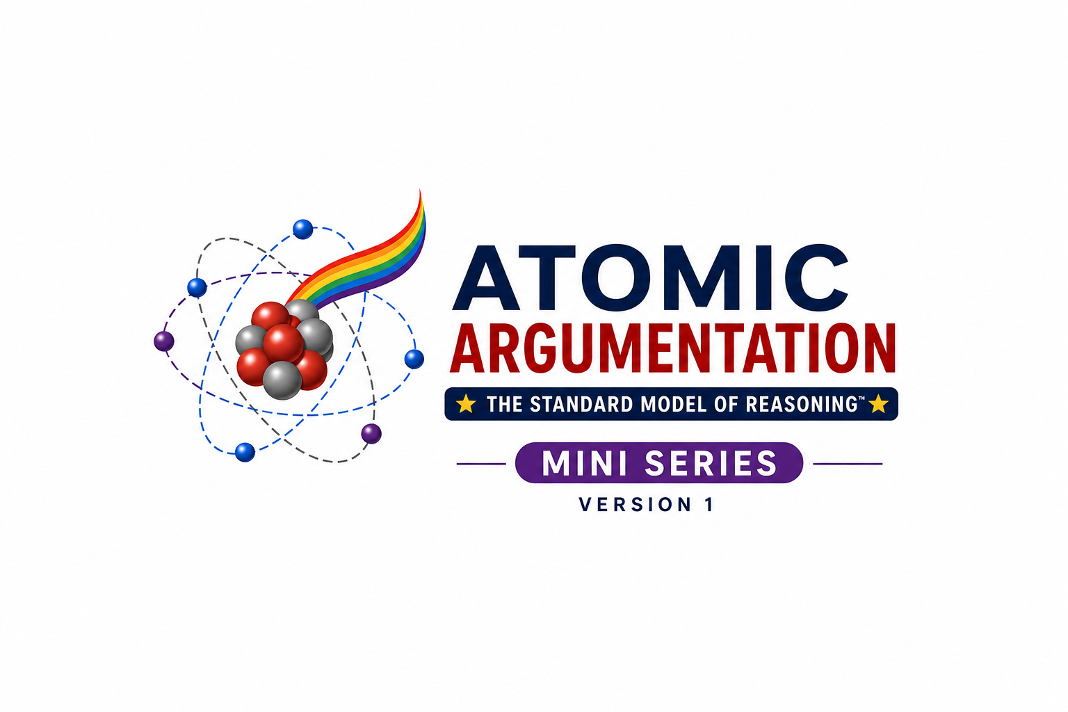 Atomic Argumentation™ The Standard Model of Reasoning Mini Series Student Workbook