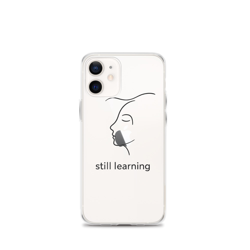 Still Learning Phone Case