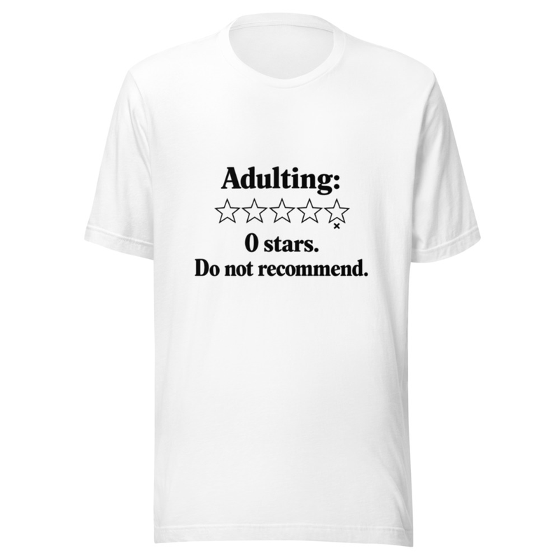 Adulting Zero Star T-Shirt