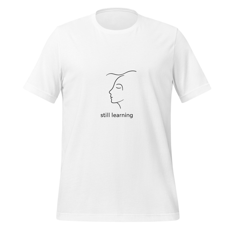 Still Learning Minimalist T-Shirt
