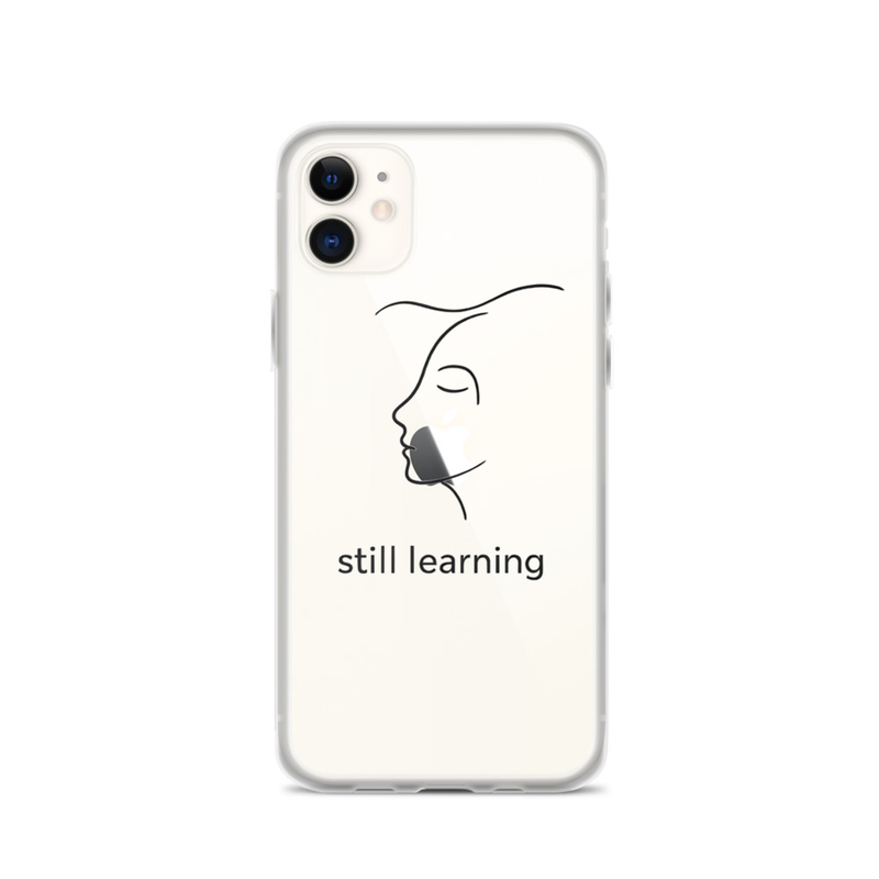 Still Learning Phone Case