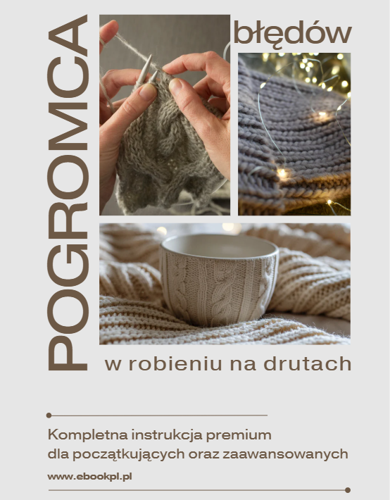 Pogromca błędów w robieniu na drutach