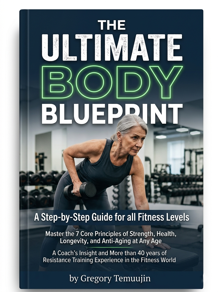 The Ultimate Body Blueprint: A Masterclass in Strength, Longevity, and Anti-Aging