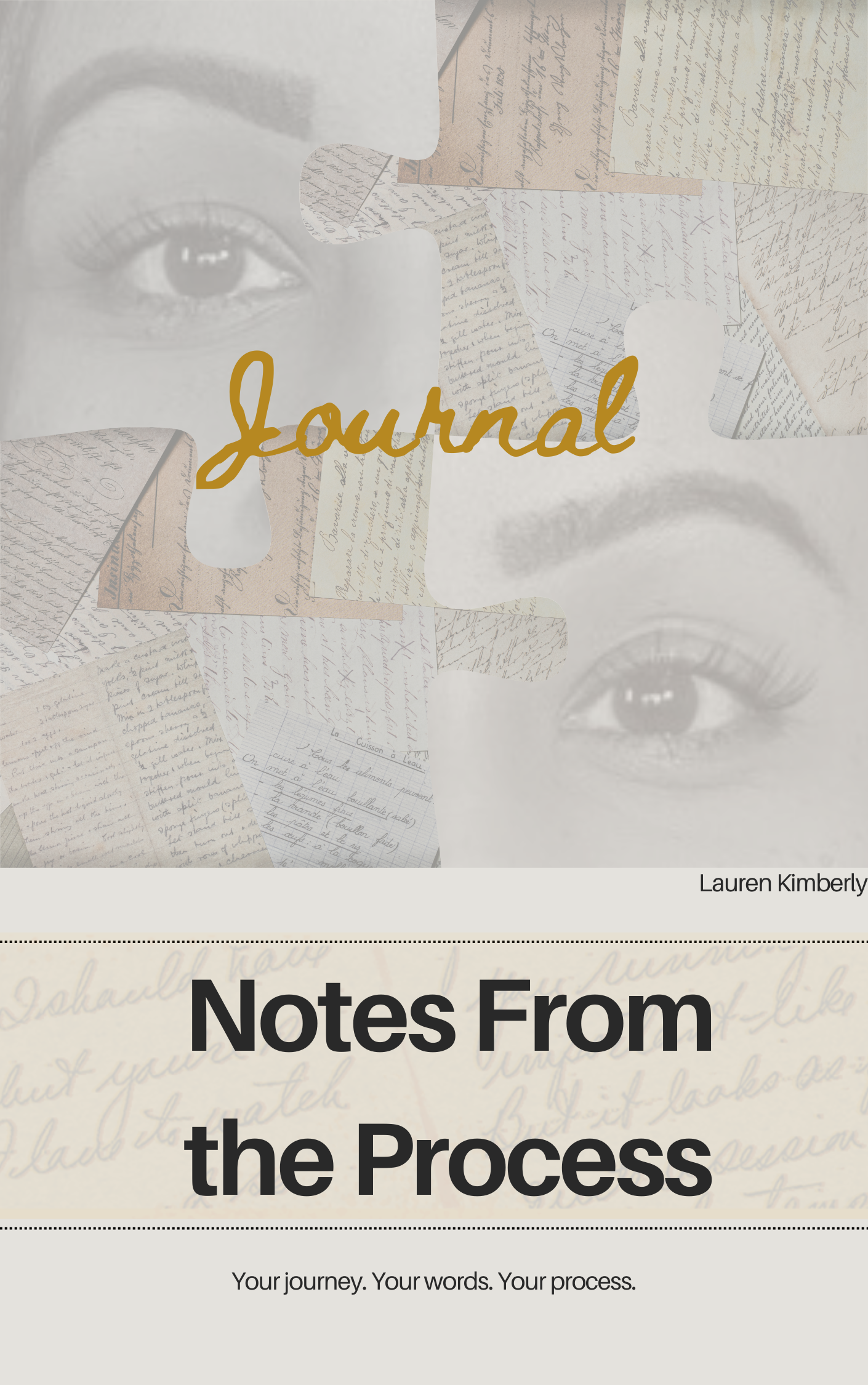 Notes From The Process - The Journal