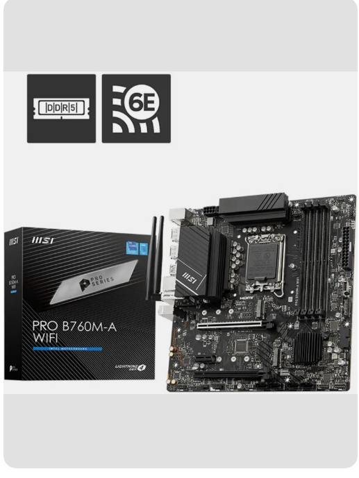 MSI PRO B760M-A WIFI LGA 1700Socket Micro-ATX Intel B760 Chipset DDR5 Motherboard for Desktop