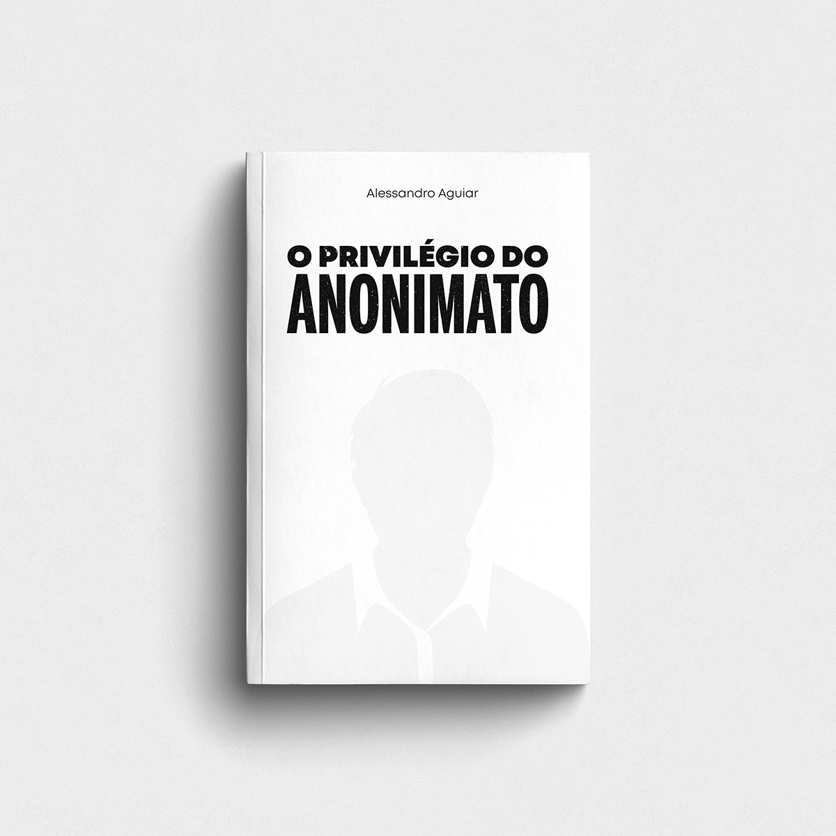 O Privilégio do Anonimato