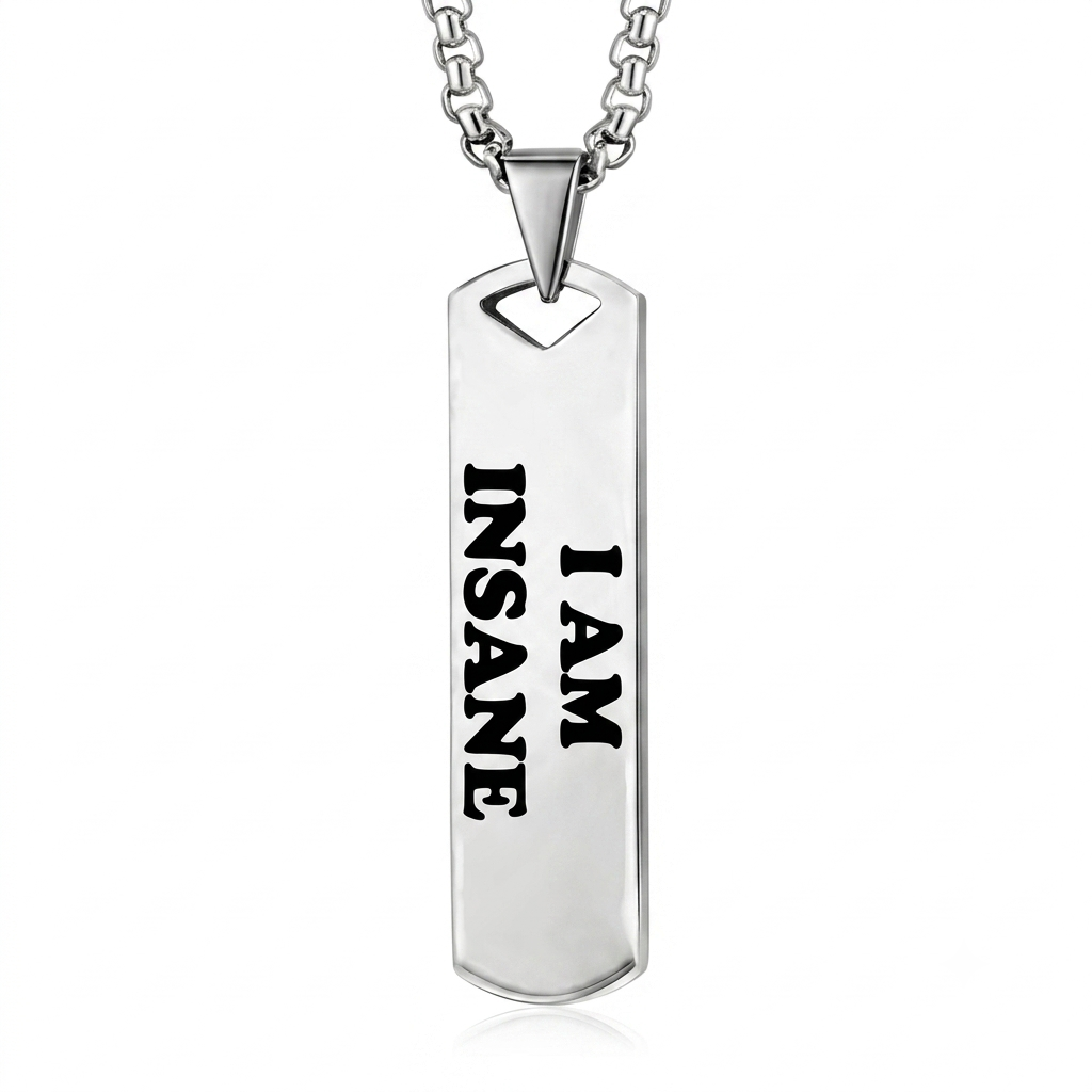 I Am Insane Pendant Necklace