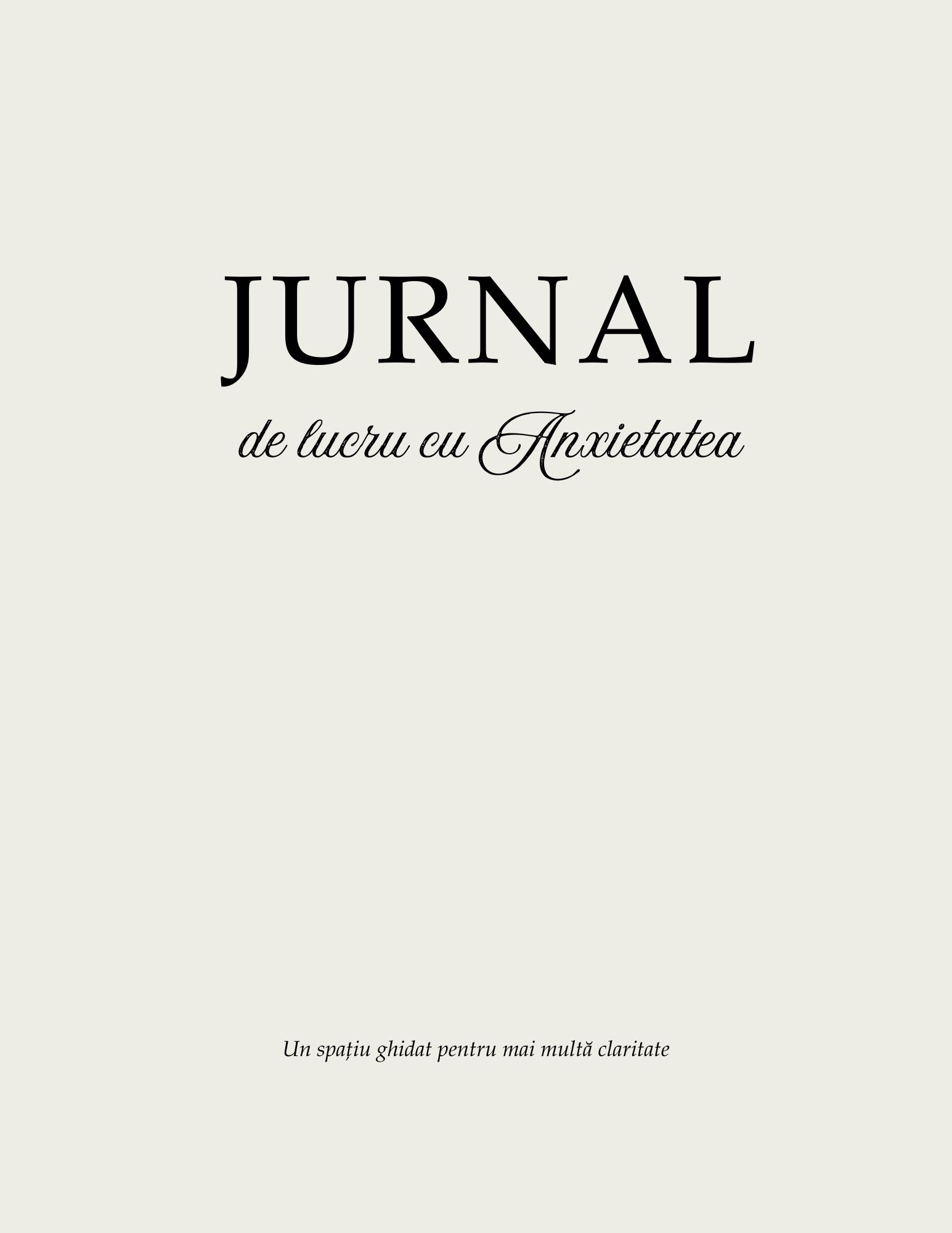 Jurnal de lucru cu Anxietatea – Înțelegere, Claritate și Reglare Emoțională (PDF)