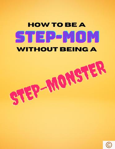 Step Mom Versus Step Monster