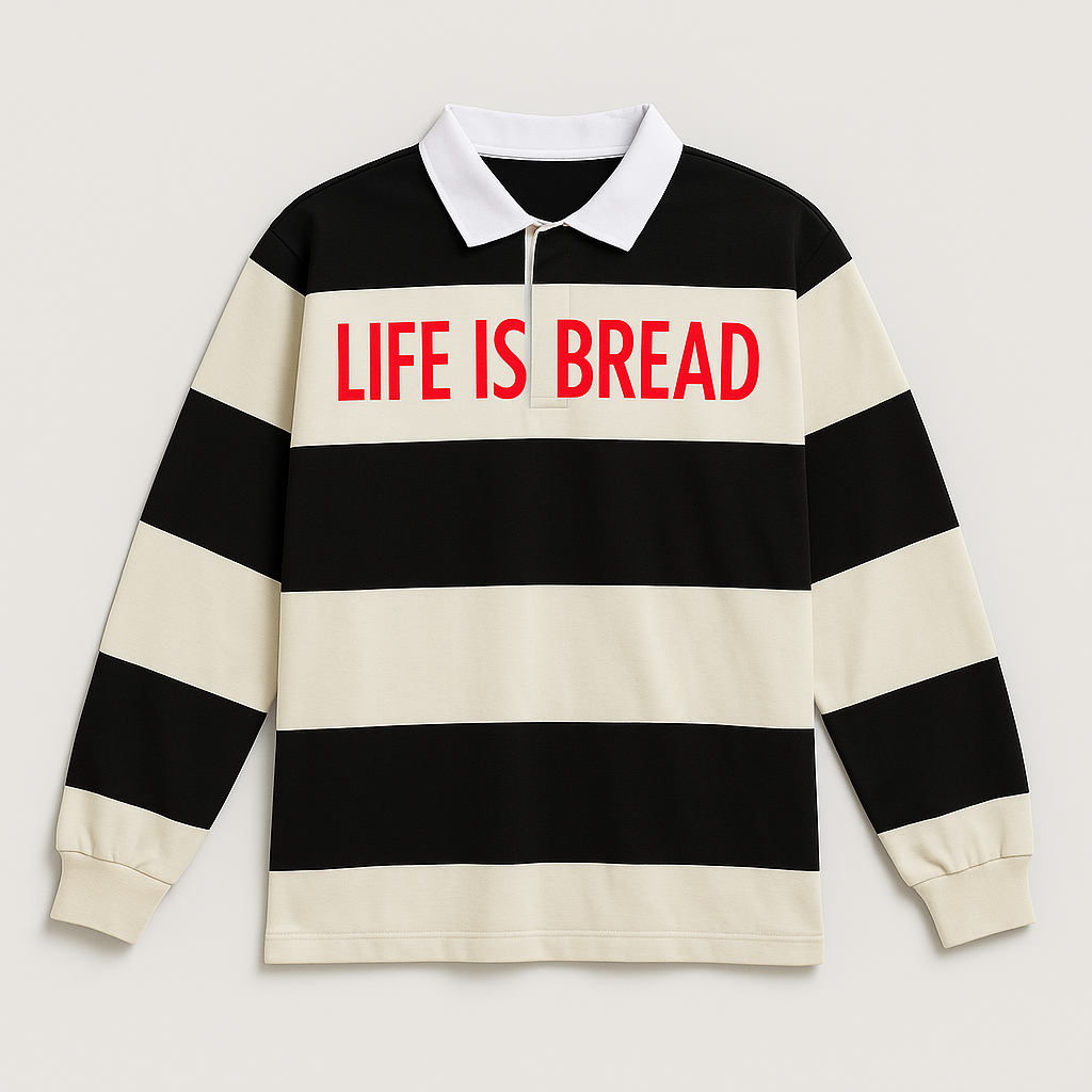 Life Is Bread Rugby Shirt