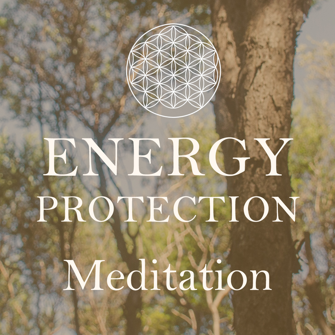 Energy Protection Meditation