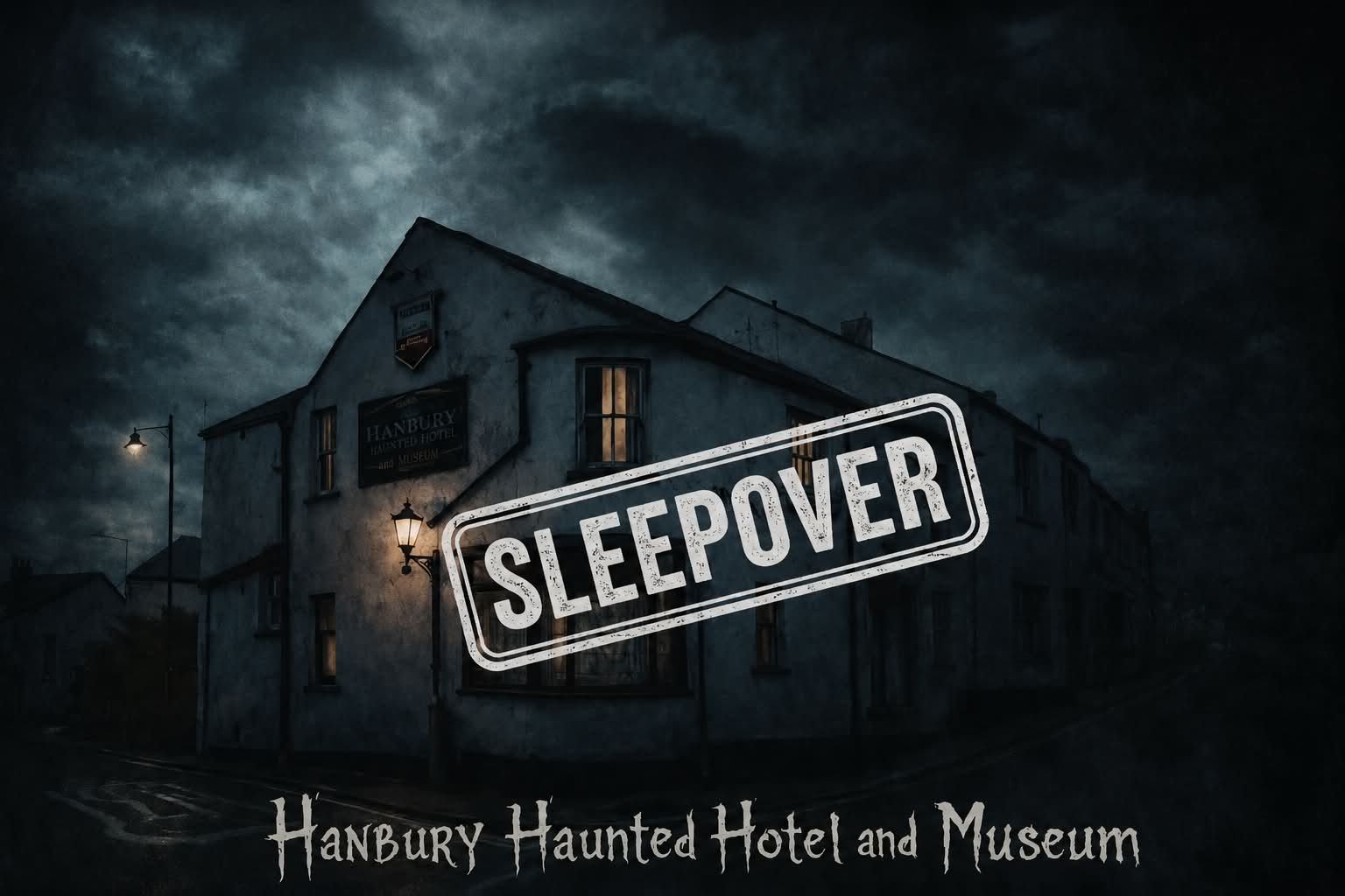 Fri 23rd Oct 2026 - Sleepover Ghost Hunt