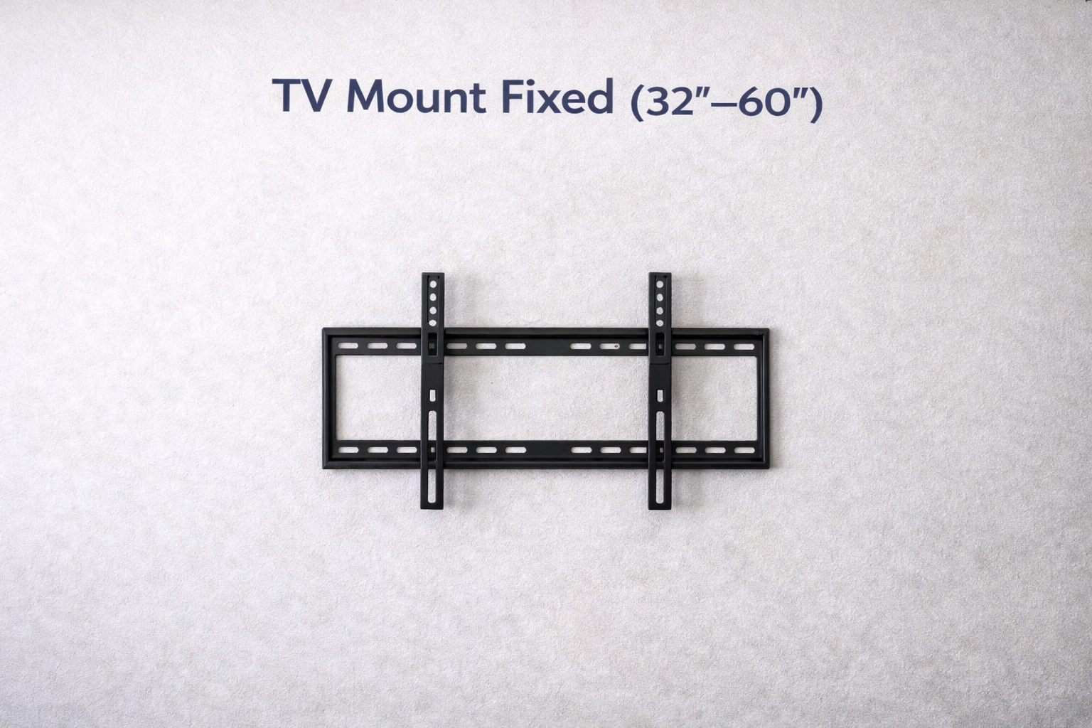 Soporte Fijo para TV (32”–60”)